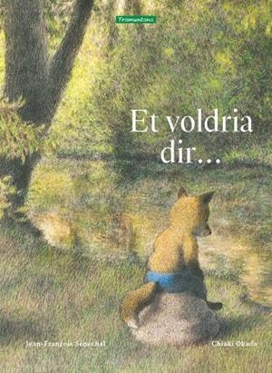 ET VOLDRIA DIR... | 9788419829115 | SÉNÉCHAL, JEAN-FRANÇOIS | Llibreria Online de Banyoles | Comprar llibres en català i castellà online