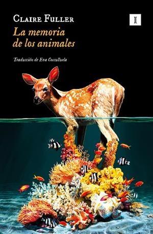 MEMORIA DE LOS ANIMALES, LA | 9788419581358 | FULLER, CLAIRE | Llibreria Online de Banyoles | Comprar llibres en català i castellà online