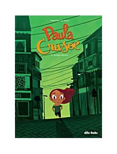 PAULA ROBINSON 3. JUNGLA URBANA | 9788416507207 | DOMECQ, MATHILDE | Llibreria Online de Banyoles | Comprar llibres en català i castellà online