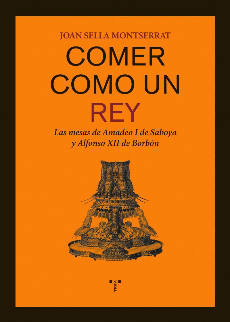 COMER COMO UN REY | 9788497044448 | SELLA MONTSERRAT, JOAN | Llibreria Online de Banyoles | Comprar llibres en català i castellà online