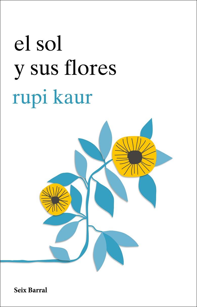 SOL Y SUS FLORES, EL | 9788432234057 | KAUR, RUPI | Llibreria L'Altell - Llibreria Online de Banyoles | Comprar llibres en català i castellà online - Llibreria de Girona
