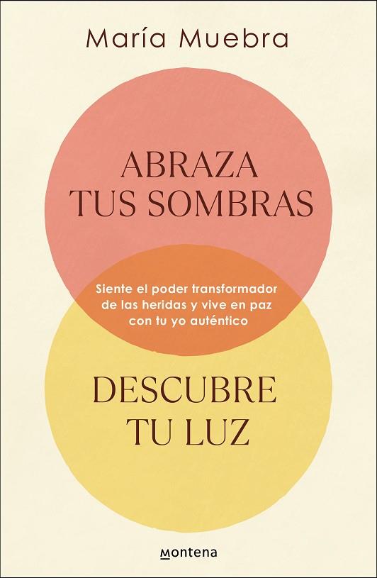 ABRAZA TUS SOMBRAS, DESCUBRE TU LUZ | 9788419746436 | MUEBRA, MARÍA | Llibreria Online de Banyoles | Comprar llibres en català i castellà online
