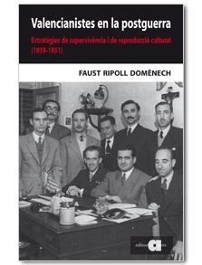 VALENCIANISTES EN LA POSTGUERRA | 9788492542314 | RIPOLL DOMÈNECH, FAUST | Llibreria L'Altell - Llibreria Online de Banyoles | Comprar llibres en català i castellà online - Llibreria de Girona