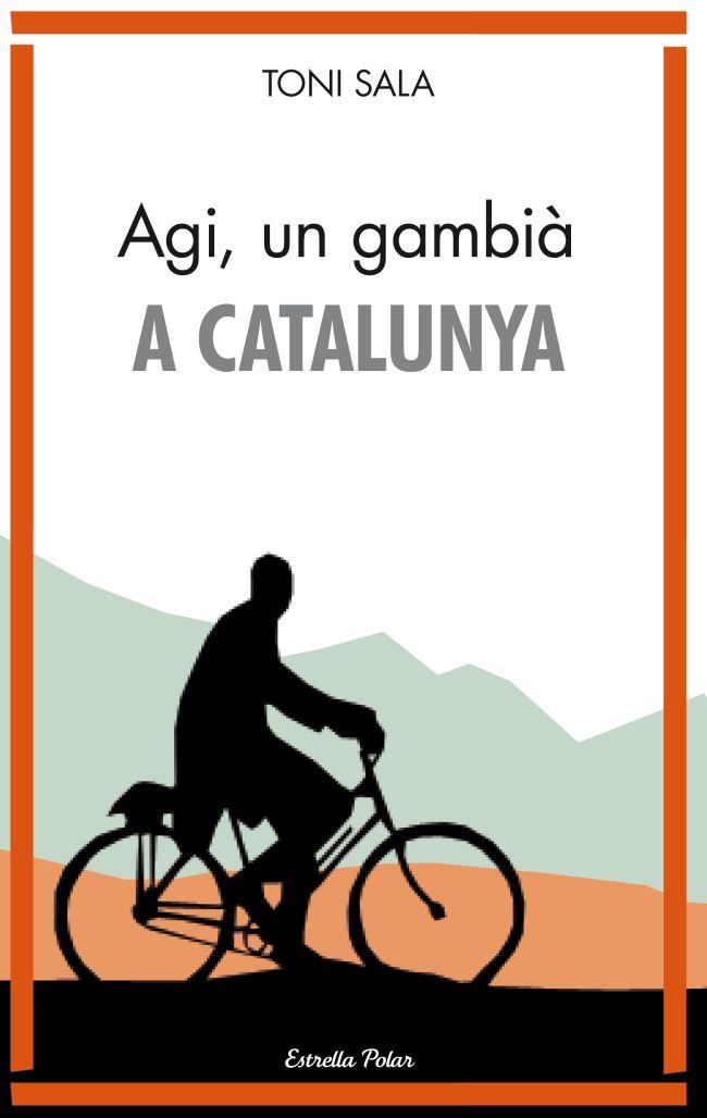 AGI, UN GAMBIÀ A CATALUNYA | 9788415697848 | SALA TONI  | Llibreria L'Altell - Llibreria Online de Banyoles | Comprar llibres en català i castellà online - Llibreria de Girona