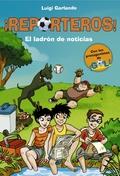 REPORTEROS 3. EL LADRÓN DE NOTICIAS | 9788415580751 | GARLANDO,LUIGI | Llibreria Online de Banyoles | Comprar llibres en català i castellà online