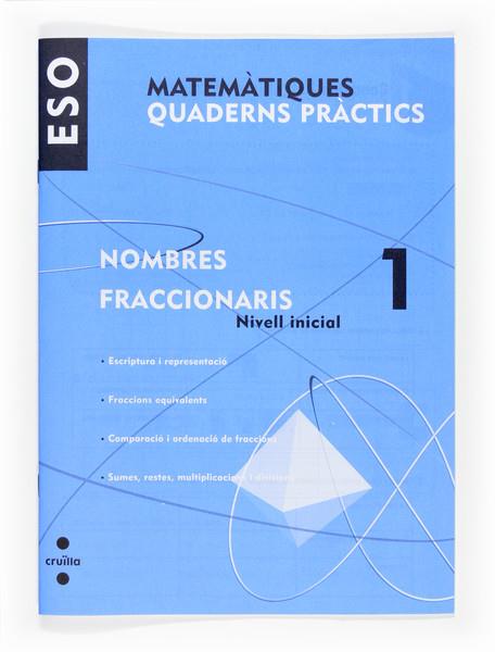 NOMBRES FRACCIONARIS (NIV INICIAL 1) ESO | 9788466116725 | ROIG COMPANY, ALBERT/ARÉVALO, RAFAELA/ROMERALO RODRÍGUEZ, BENITO | Llibreria Online de Banyoles | Comprar llibres en català i castellà online