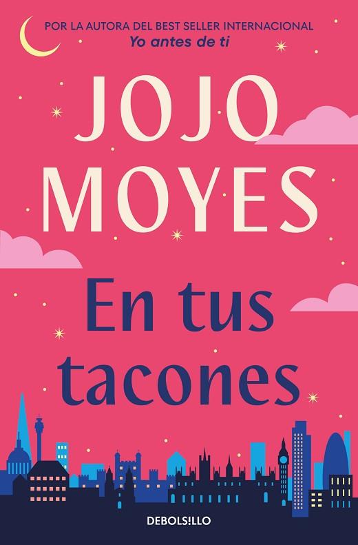 EN TUS TACONES | 9788466372251 | MOYES, JOJO | Llibreria L'Altell - Llibreria Online de Banyoles | Comprar llibres en català i castellà online - Llibreria de Girona