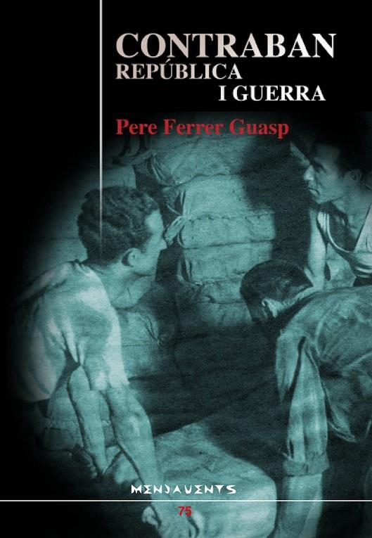 CONTRABAN REPUBLICA I GUERRA | 9788496841604 | FERRER GUASP, PERE | Llibreria Online de Banyoles | Comprar llibres en català i castellà online