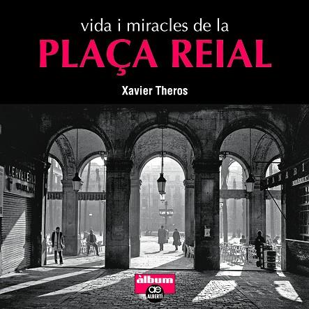 VIDA I MIRACLES DE LA PLAÇA REIAL | 9788472461710 | THEROS, XAVIER | Llibreria Online de Banyoles | Comprar llibres en català i castellà online