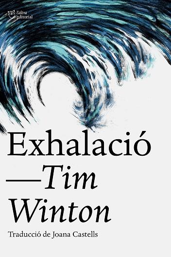 EXHALACIÓ | 9788412793062 | WINTON, TIM | Llibreria L'Altell - Llibreria Online de Banyoles | Comprar llibres en català i castellà online - Llibreria de Girona