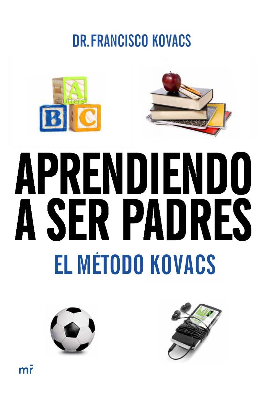 APRENDIENDO A SER PADRES | 9788427037106 | KOVACS, DR. FRANCISCO | Llibreria Online de Banyoles | Comprar llibres en català i castellà online