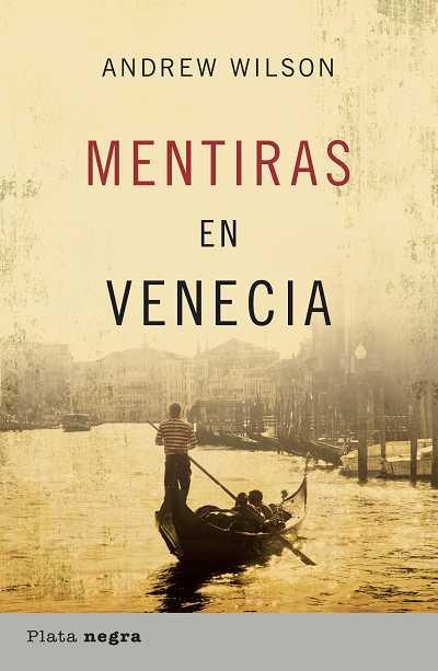 MENTIRAS EN VENECIA | 9788493618070 | WILSON, ANDREW | Llibreria Online de Banyoles | Comprar llibres en català i castellà online