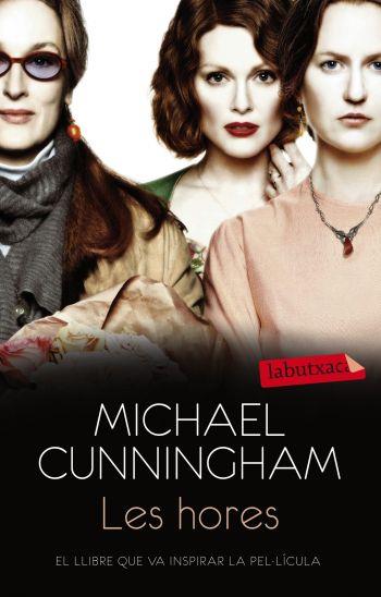 LES HORES | 9788499302652 | CUNNINGHAM, MICHAEL | Llibreria L'Altell - Llibreria Online de Banyoles | Comprar llibres en català i castellà online - Llibreria de Girona