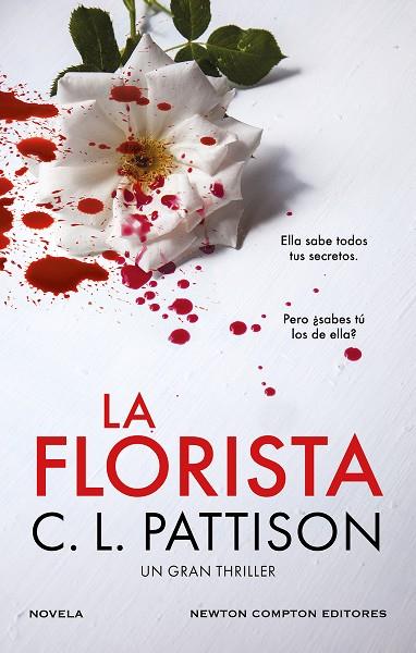 LA FLORISTA. UN OSCURO SECRETO, UNA FIESTA SANGRIENTA. EL THRILLER BESTSELLER QU | 9788410080249 | PATTISON, C. L. | Llibreria Online de Banyoles | Comprar llibres en català i castellà online