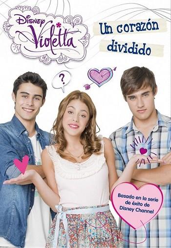 VIOLETTA. UN CORAZÓN DIVIDIDO | 9788499514567 | DISNEY | Llibreria Online de Banyoles | Comprar llibres en català i castellà online