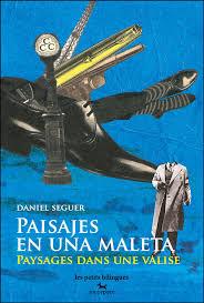 PAISAJES EN UNA MALETA/PAYSAGES DANS UNE VALISE | 9791095210054 | SEGUER, DANIEL | Llibreria Online de Banyoles | Comprar llibres en català i castellà online