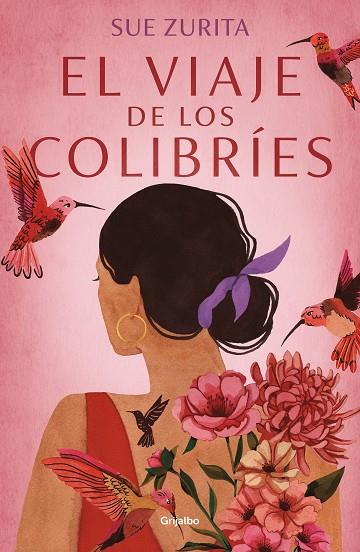 VIAJE DE LOS COLIBRÍES, EL | 9788425359996 | ZURITA, SUE | Llibreria Online de Banyoles | Comprar llibres en català i castellà online