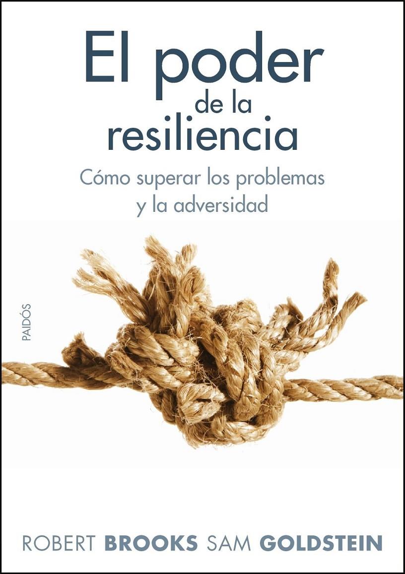 PODER DE LA RESILENCIA. CÓMO SUPERAR LOS PROBLEMAS Y LA ADVE | 9788449324307 | BROOKS, ROBERT I GOLDSTEIN, SAM | Llibreria L'Altell - Llibreria Online de Banyoles | Comprar llibres en català i castellà online - Llibreria de Girona