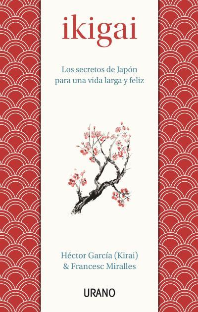 IKIGAI (CASTELLÀ) | 9788479539221 | MIRALLES CONTIJOCH, FRANCESC/GARCÍA, HÉCTOR | Llibreria Online de Banyoles | Comprar llibres en català i castellà online