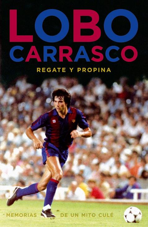 LOBO CARRASCO: MEMORIAS DE UN MITO CULE | 9788492626915 | CARRASCO, LOBO | Llibreria Online de Banyoles | Comprar llibres en català i castellà online