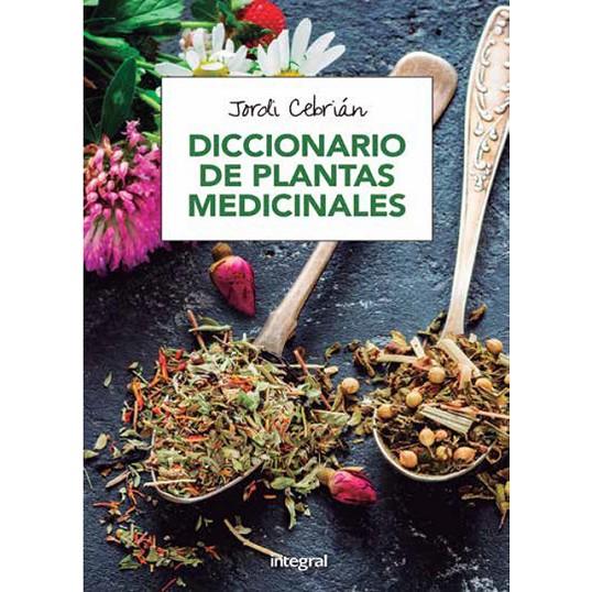 DICCIONARIO DE PLANTAS MEDICINALES | 9788491180531 | CEBRIAN PUYUELO, JORDI | Llibreria Online de Banyoles | Comprar llibres en català i castellà online