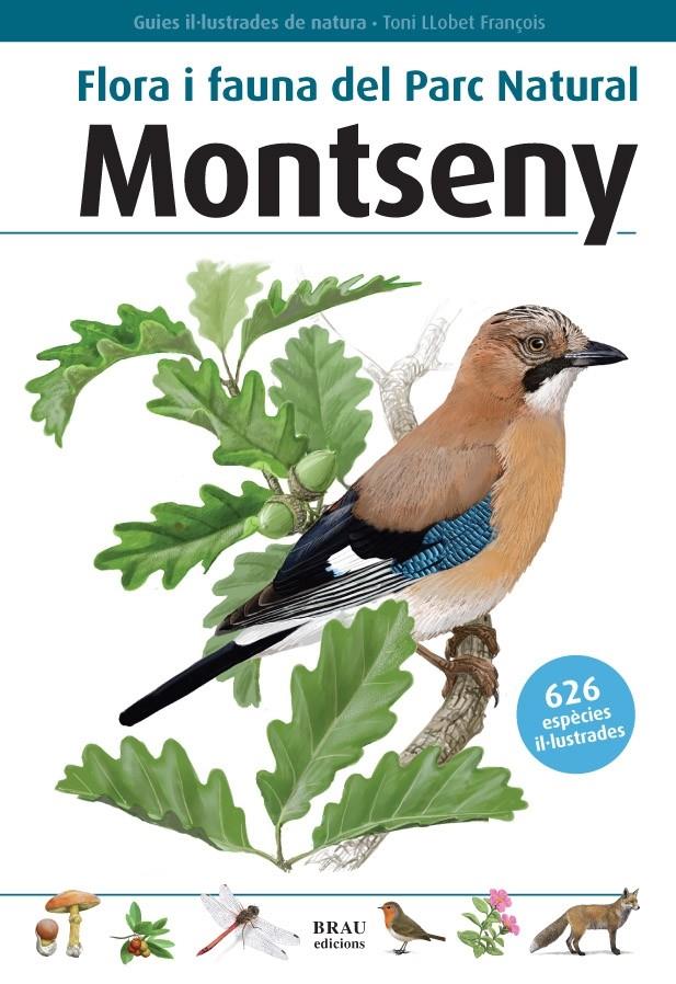 FLORA I FAUNA DEL PARC NATURAL MONTSENY | 9788496905177 | LLOBET FRANÇOIS, TONI | Llibreria Online de Banyoles | Comprar llibres en català i castellà online