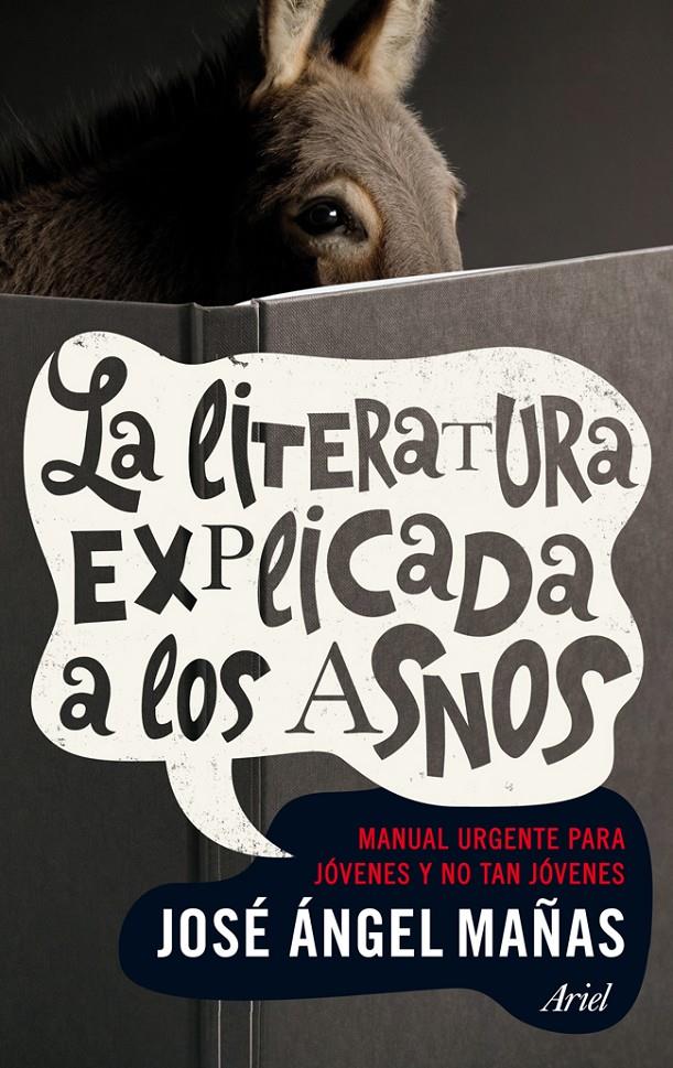 LITERATURA EXPLICADA A LOS ASNOS, LA | 9788434401006 | JOSÉ ÁNGEL MAÑAS | Llibreria Online de Banyoles | Comprar llibres en català i castellà online