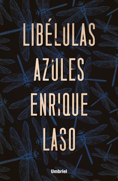 LIBÉLULAS AZULES | 9788416517091 | LASO, ENRIQUE | Llibreria Online de Banyoles | Comprar llibres en català i castellà online