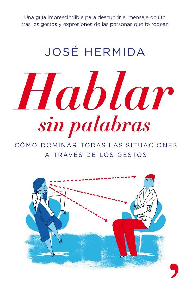 HABLAR SIN PALABRAS: COMO CONVENCER Y SEDUCIR A TRAVES DE LO | 9788484608912 | HERMIDA, JOSÉ | Llibreria Online de Banyoles | Comprar llibres en català i castellà online