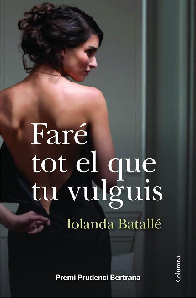 FARÉ TOT EL QUE TU VULGUIS | 9788466418034 | IOLANDA BATALLÉ PRATS | Llibreria L'Altell - Llibreria Online de Banyoles | Comprar llibres en català i castellà online - Llibreria de Girona