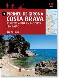 PIRINEU DE GIRONA: COSTA BRAVA | 9788484786740 | LARA, SERGI | Llibreria Online de Banyoles | Comprar llibres en català i castellà online