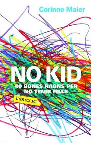 NO KID | 9788496863408 | MAIER, CORINNE | Llibreria L'Altell - Llibreria Online de Banyoles | Comprar llibres en català i castellà online - Llibreria de Girona