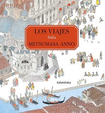 LOS VIAJES. ITALIA | 9788413431482 | ANNO, MITSUMASA | Llibreria Online de Banyoles | Comprar llibres en català i castellà online