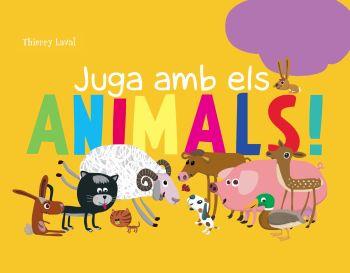 JUGA AMB ELS ANIMALS | 9788492671014 | LAVAL,THIERRY | Llibreria Online de Banyoles | Comprar llibres en català i castellà online