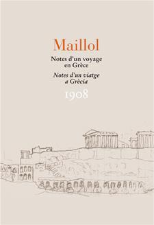 NOTES D'UN VIATGE A GRÈCIA 1908 | 9788498507102 | MAILLOL, ARISTIDES | Llibreria Online de Banyoles | Comprar llibres en català i castellà online