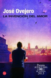 LA INVENCION DEL AMOR FG | 9788466327947 | OVEJERO, JOSÉ | Llibreria Online de Banyoles | Comprar llibres en català i castellà online