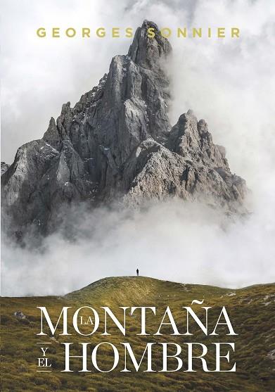 LA MONTAÑA Y EL HOMBRE | 9788417893590 | SONNIER, GEORGES | Llibreria Online de Banyoles | Comprar llibres en català i castellà online