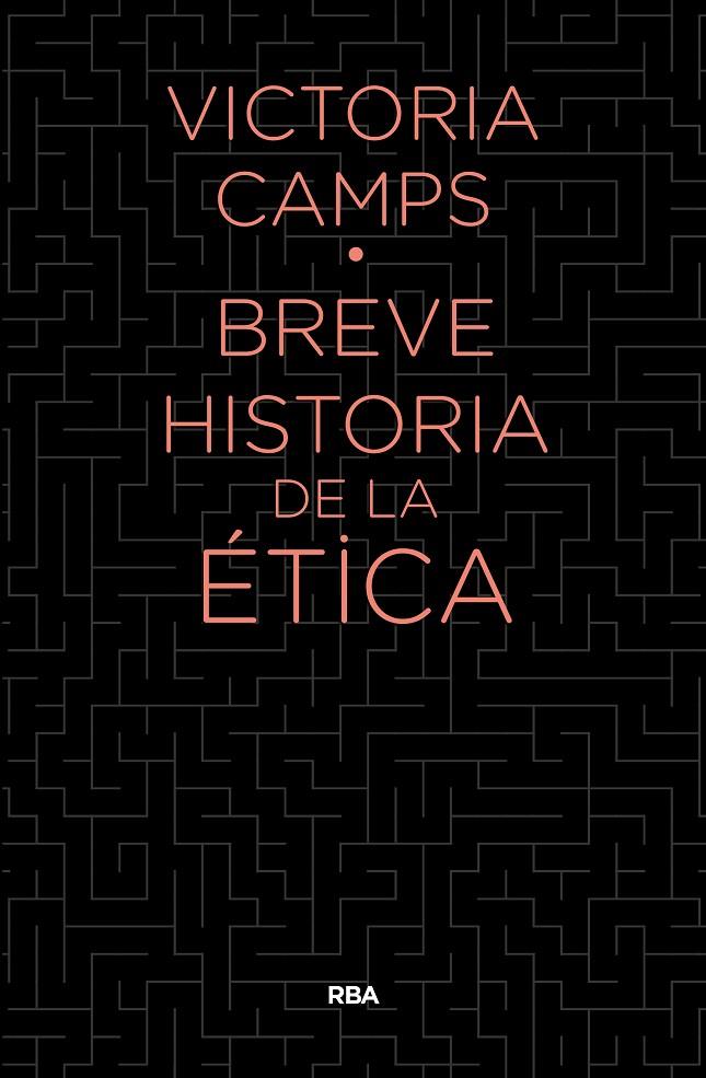 BREVE HISTORIA DE LA ETICA | 9788490567890 | CAMPS CERVERA, VICTORIA | Llibreria Online de Banyoles | Comprar llibres en català i castellà online