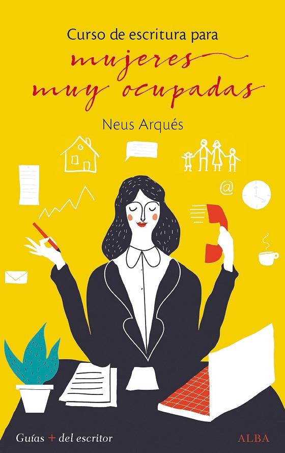 CURSO DE ESCRITURA PARA MUJERES MUY OCUPADAS | 9788490653968 | ARQUÉS, NEUS | Llibreria Online de Banyoles | Comprar llibres en català i castellà online