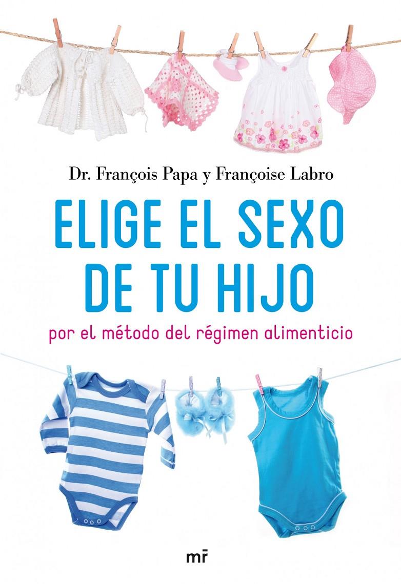 ELIGE EL SEXO DE TU HIJO | 9788427035171 | PAPA, FRANÇOIS (DR.) / LABOR, FRANÇOIS | Llibreria Online de Banyoles | Comprar llibres en català i castellà online