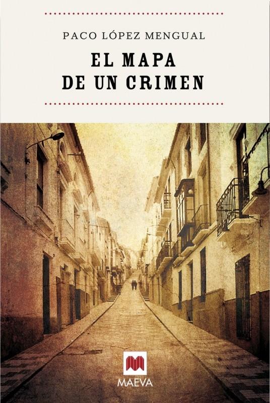 EL MAPA DE UN CRIMEN | 9788496748798 | PACO LÓPEZ MENGUAL | Llibreria L'Altell - Llibreria Online de Banyoles | Comprar llibres en català i castellà online - Llibreria de Girona