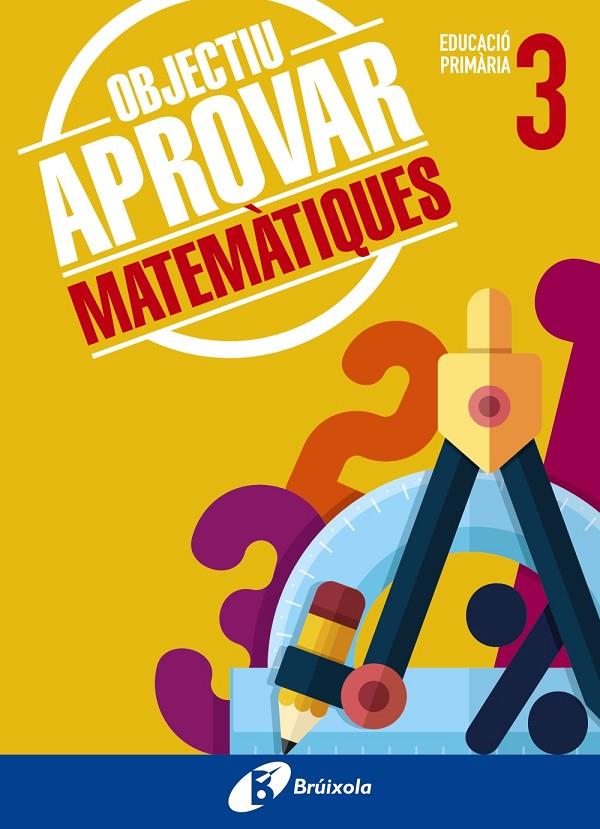 OBJECTIU APROVAR MATEMÀTIQUES 3 PRIMÀRIA | 9788499062075 | ROIG COMPANY, ALBERT | Llibreria Online de Banyoles | Comprar llibres en català i castellà online