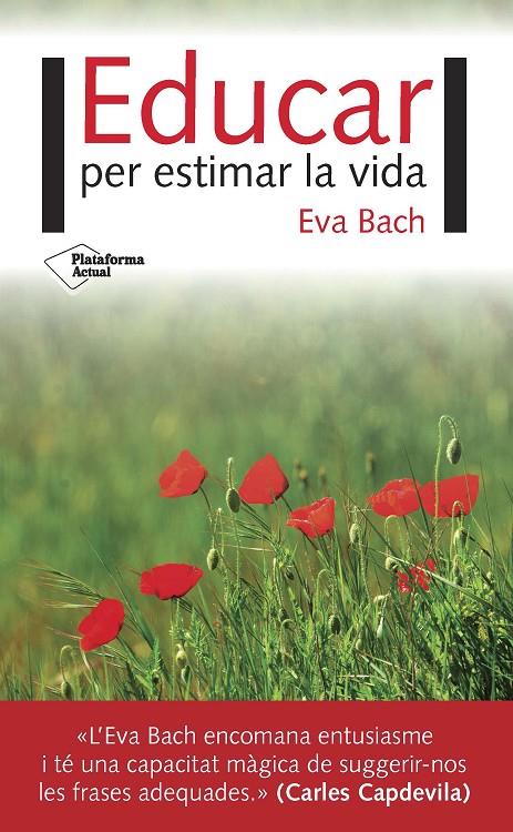 EDUCAR PER ESTIMAR LA VIDA | 9788416820924 | BACH COBACHO, EVA | Llibreria Online de Banyoles | Comprar llibres en català i castellà online