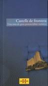 CASTELLS DE FRONTERA. UNA RUTA DE GRAN POTENCIALITAT TURÍSTICA | 9788439386933 | FUNDACIÓ CASTELLS CULTURALS DE CATALUNYA | Llibreria Online de Banyoles | Comprar llibres en català i castellà online