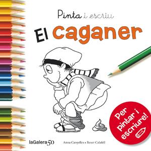 PINTA I ESCRIU EL CAGANER | 9788424648862 | CANYELLES, ANNA | Llibreria Online de Banyoles | Comprar llibres en català i castellà online