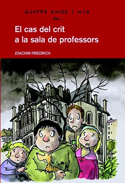 CAS DEL CRIT A LA SALA DE PROFESSORS, EL | 9788423673421 | FRIEDRICH, JOACHIM | Llibreria Online de Banyoles | Comprar llibres en català i castellà online