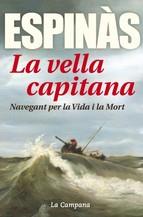 VELLA CAPITANA, LA | 9788416457304 | ESPINÀS MASIP, JOSEP MARIA | Llibreria Online de Banyoles | Comprar llibres en català i castellà online