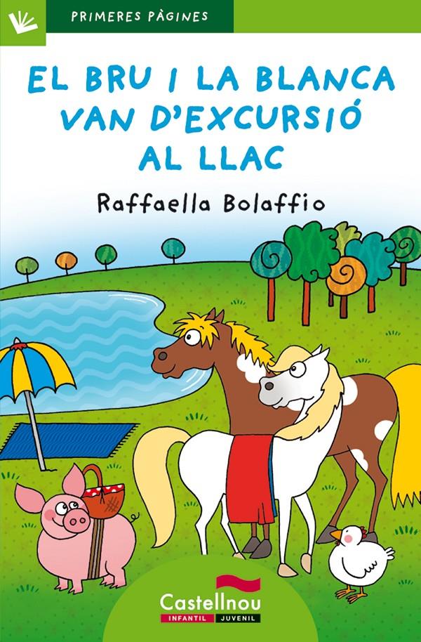 BRU I LA BLANCA VAN D?EXCURSIÓ AL LLAC (LLETRA PAL), EL | 9788415206750 | BOLAFFIO, RAFFAELLA | Llibreria Online de Banyoles | Comprar llibres en català i castellà online