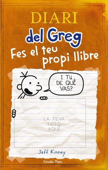 DIARI DEL GREG. FES EL TEU PROPI LLIBRE | 9788492671663 | KINNEY, JEFF | Llibreria Online de Banyoles | Comprar llibres en català i castellà online