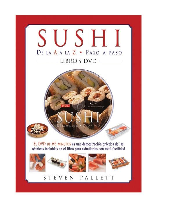 SUSHI DE LA A A LA Z PASO A PASO (LLIBRE+DVD) | 9788496550759 | PALLETT, STEVEN | Llibreria Online de Banyoles | Comprar llibres en català i castellà online